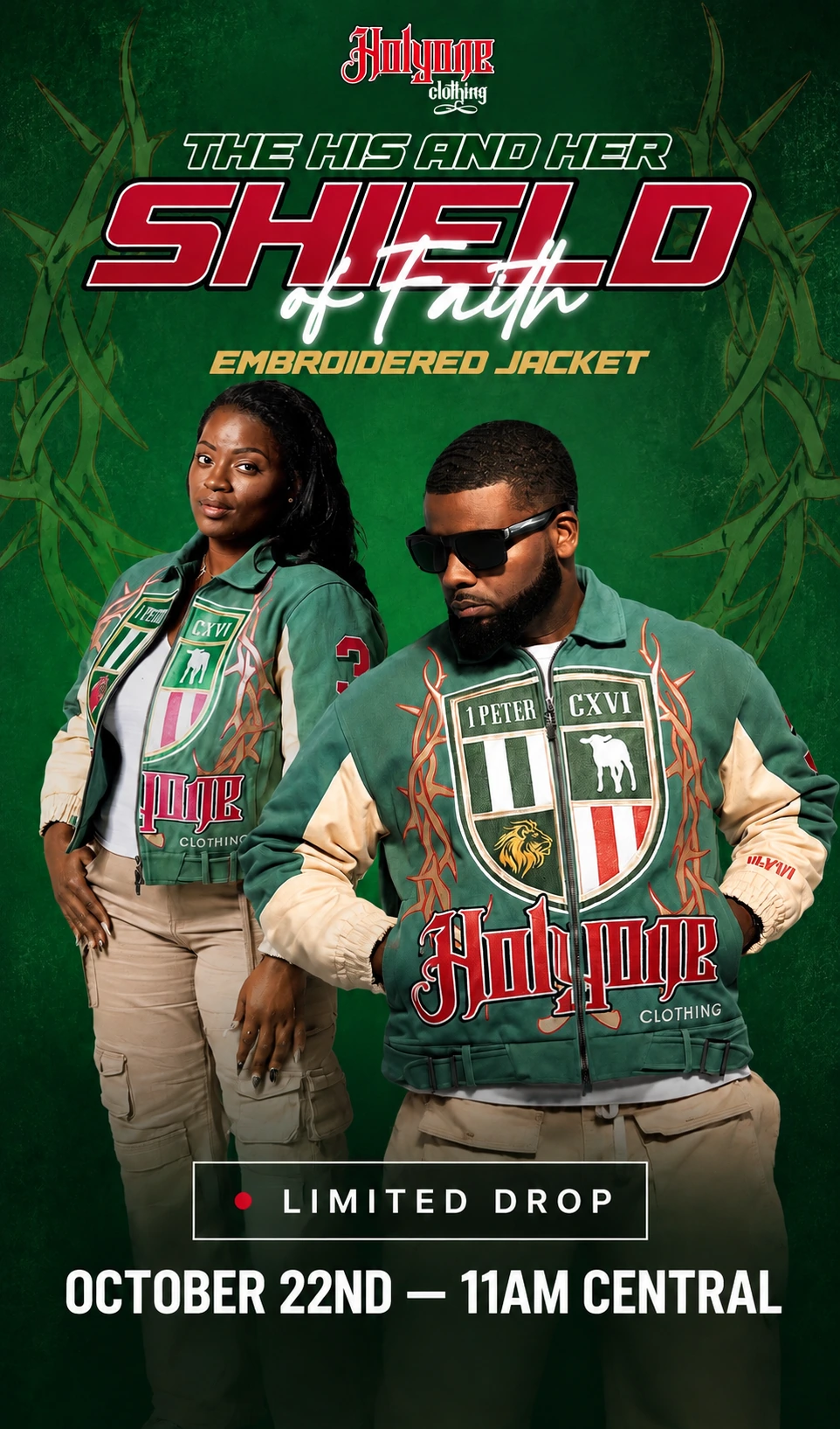 The His and Hers Shield of Faith embroidered jacket campaign, featuring both models in green Holy One Clothing jackets. Limited Drop: October 22nd — 11AM Central.